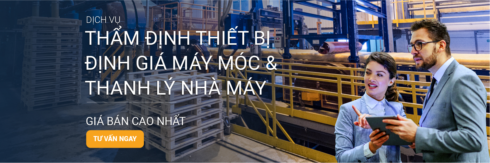 Thẩm định giá, thanh lý máy móc và thiết bị nhà máy